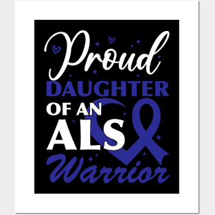 Als Awareness Dad Proud Daughter Of An ALS Warrior Posters and Art